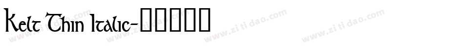 Kelt Thin Italic字体转换